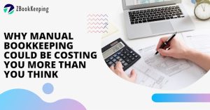 Read more about the article Why Manual Bookkeeping Could Be Costing You More Than You Think