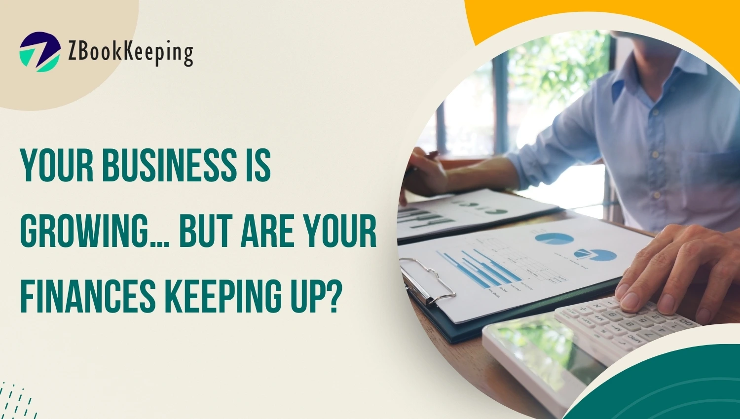 Read more about the article Your Business Is Growing… But Are Your Finances Keeping Up?