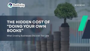 Read more about the article The Hidden Cost of “Doing Your Own Books”: What Growing Businesses Discover Too Late