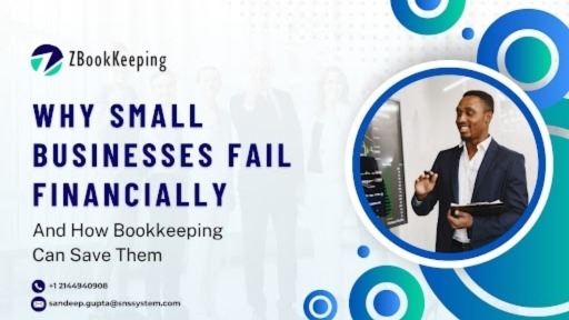 Why Small Businesses Fail Financially—and How Bookkeeping Helps
